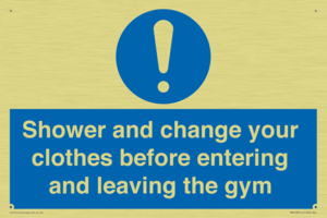 Shower and change your clothes before entering and leaving the gym